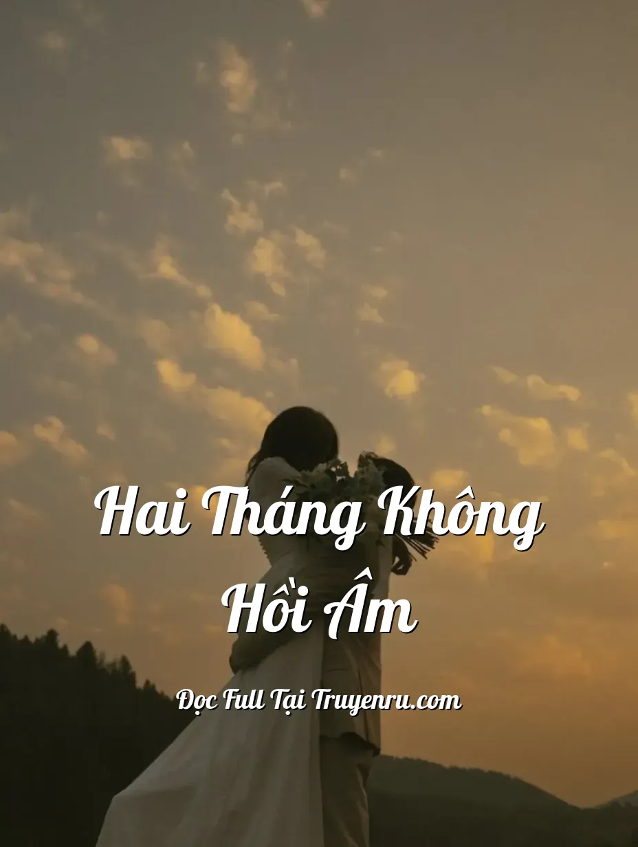 Hai Tháng Không Hồi Âm