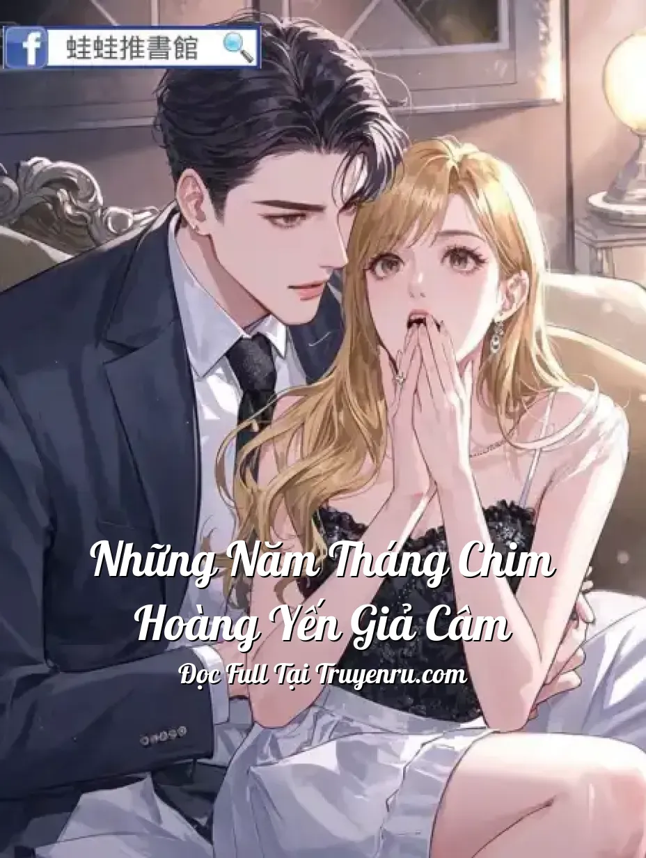 Những Năm Tháng Chim Hoàng Yến Giả Câm